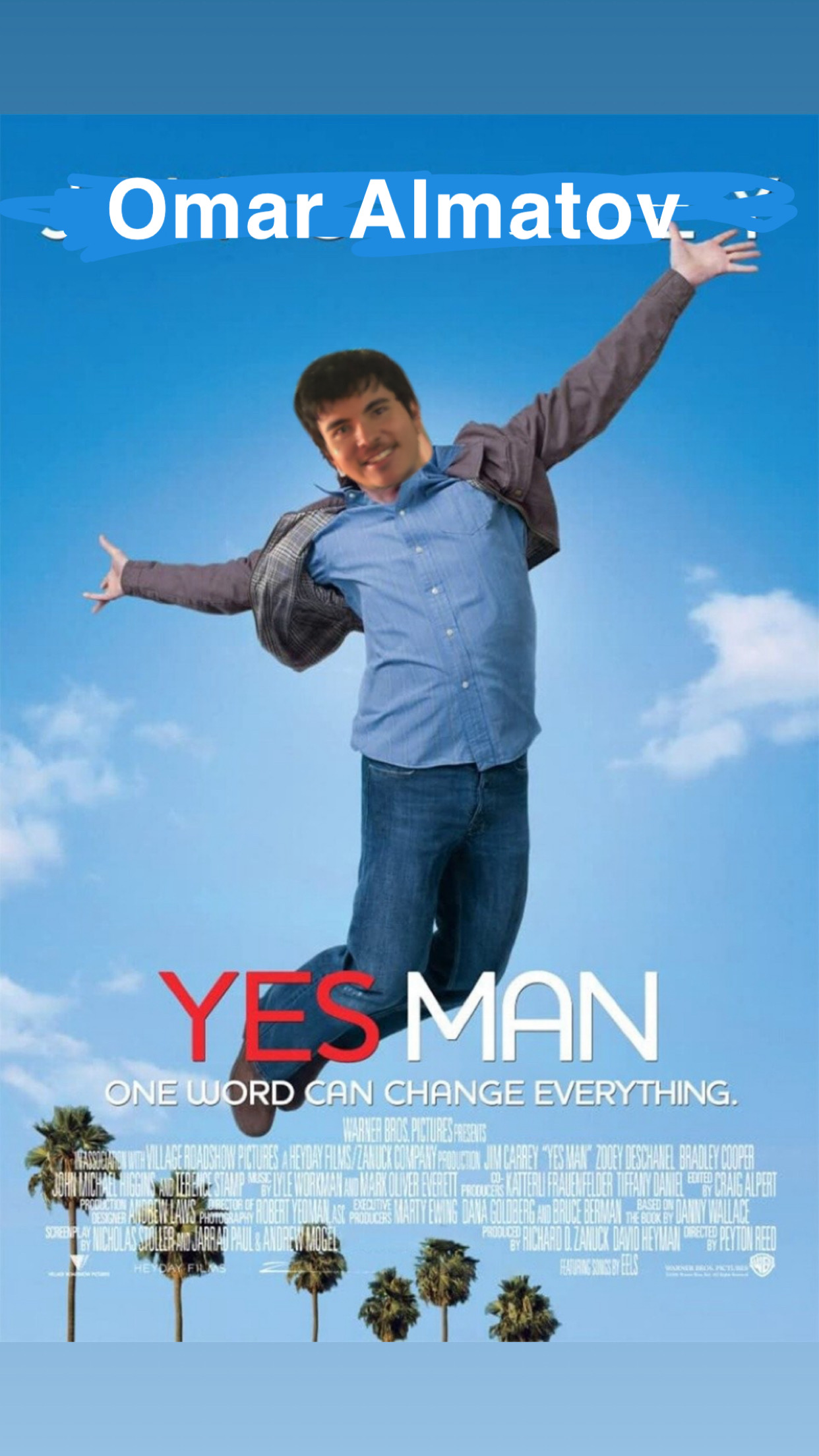 my face photoshopped onto the movie poster for yes man